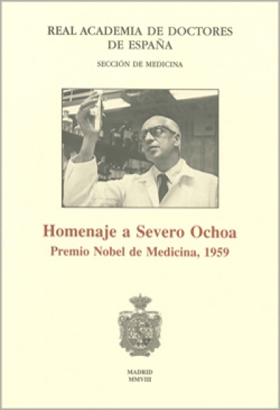 Homenaje a Severo Ochoa. Premio Nobel de Medicina 1959 (2008)